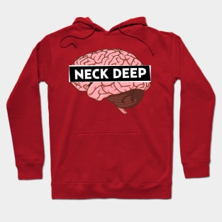 NECK DEEP IN MY BRAIN Hoodie